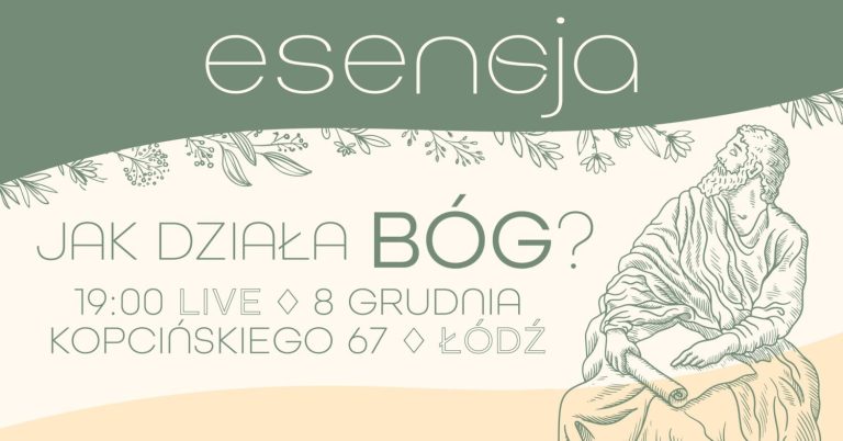 Esencja – „Jak działa Bóg” – 8.12.2023