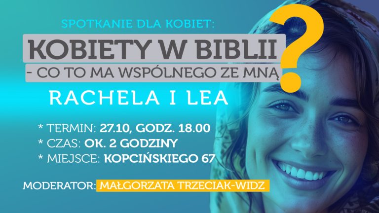 27.10 – Spotkanie dla Kobiet: Kobiety w Biblii – co to ma wspólnego ze mną?