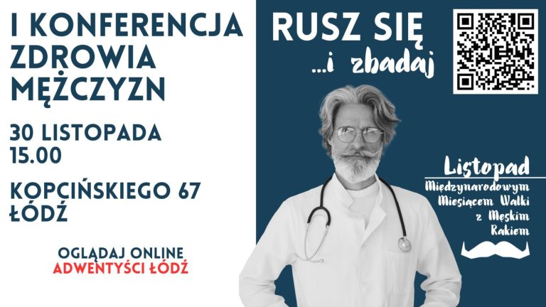 I Konferencja Zdrowia Mężczyzn „Rusz się i zbadaj!” 30 listopada 2024