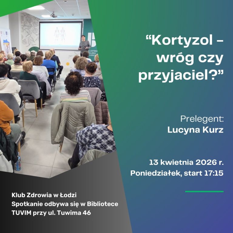 Klub Zdrowia – „Kortyzol – wróg czy przyjaciel?” – 13 kwietnia – godz. 17:15